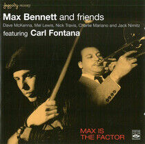 Bennett, Max & Friends - Max is the Factor