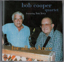 Cooper, Bob -Quartet- - For All We Know