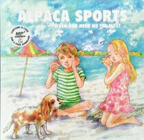Alpaca Sports - When You Need Me the..