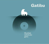 Gatibu - Musikak Salbatuko Gaitu