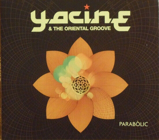 Yacine & Oriental Groove - Parabolic