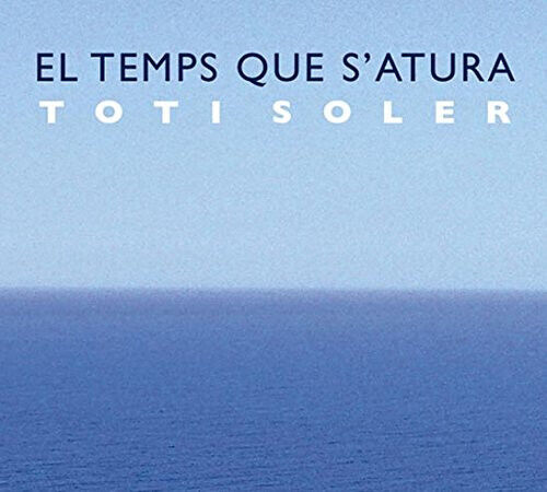 Soler, Toti - El Temps Que S\'atura