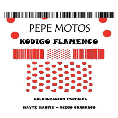 Motos, Pepe - Kodigo Flamenko