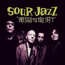 Sour Jazz - Dressed To the Left
