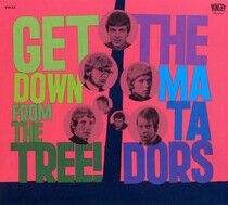 Matadors - Get Down From the Tree!