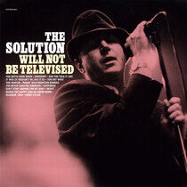 Solution - Will Not Be Televised