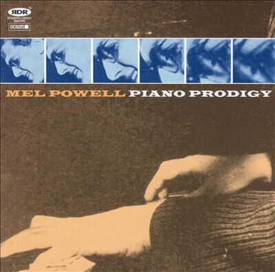 Powell, Mel - Piano Prodigy