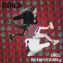 Aiala - 2021: an Earth Oddity