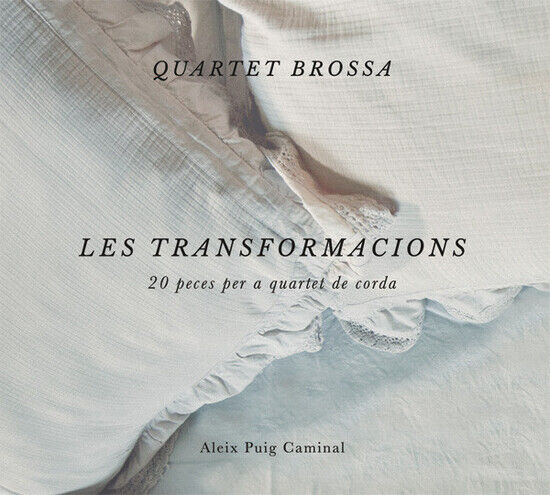 Brossa Quartet De Corda - Les Transformacions