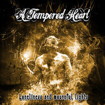 A Tempered Heart - Loneliness and Mournful..