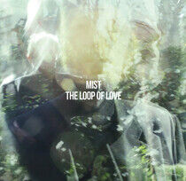 Mist - Loop of Love