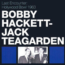 Hackett, Bobby - Last Encounter: Hollywood