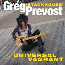 Prevost, Greg 'Stackhouse - Universal Vagrant
