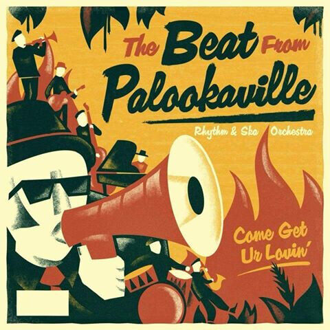 Beat From Palookaville - Come Get Ur Lovin\'