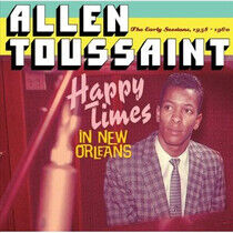 Toussaint, Allen - Happy Times In New Orlean