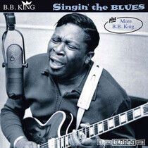 King, B.B. - Singin the Blues/More..
