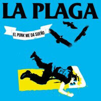 La Plaga - El Punk Me Da Sueno