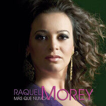 Morey, Raquel - Mas Que Nunca