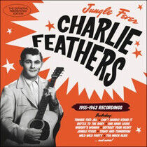 Feathers, Charlie - Jungle Fever '55-'62
