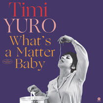 Yuro, Timi - What's a Matter Baby -Hq-