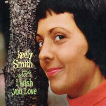 Smith, Keely - I Wish You Love/..