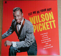 Pickett, Wilson - Let Me Be Your Boy the..
