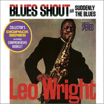 Wright, Leo - Blues Shout +.. -Digi-