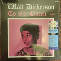 Dickerson, Walt - To My Queen -Hq-