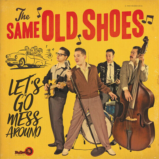 Same Old Shoes - Let\'s Go Mess Around