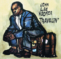 Hooker, John Lee - Travelin'/I'm John Lee..