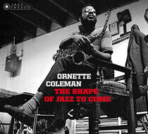 Coleman, Ornette - Shape of Jazz.. -Deluxe-