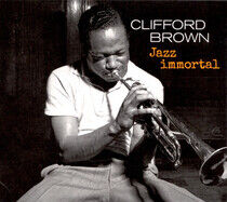Brown, Clifford - Jazz Immortal -.. -Digi-