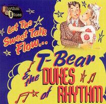 T-Bear & the Dukes of Rhy - Let the Sweet Talk Flow