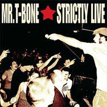 Mr. T-Bone - Strictly Live!