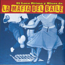 La Mafia Del Baile - El Loco Ritmo Y.. -Lp+CD-