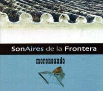 Sonaires De La Frontiera - Moroneando