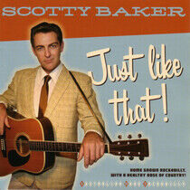 Baker, Scotty - Just Like That!
