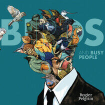 Pelgrim, Rogier - Birds and Busy People