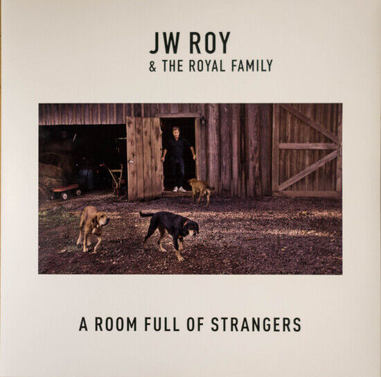 Roy, J.W. & the Royal Fam - Room Full of Strangers