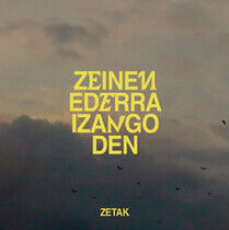 Zetak - Zeinen Ederra Izango Den