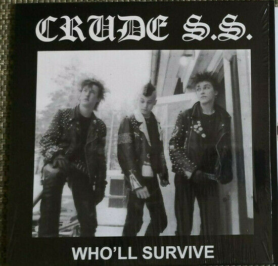 Crude S.S. - Who\'ll Survive