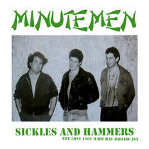 Minutemen - Sickles and Hammers:..