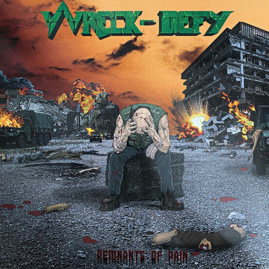 Wreck-Defy - Remnants In Pain