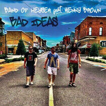 Band of Heysek Feat. R.L. - Bad Ideas