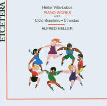 Villa-Lobos, H. - Piano Works Vol.2