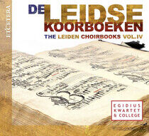Egidius Quartet - Leidse Koorboeken Vol.4