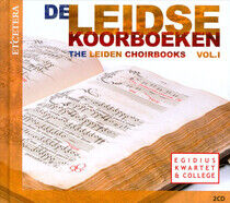 Egidius Kwartet & College - Leidse Koorboeken Vol.1
