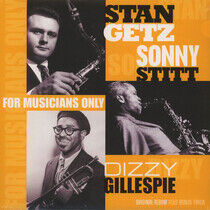 Getz/Gillespie/Stitt - For Musicians.. -Reissue-