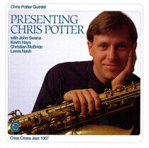 Potter, Chris -Quintet- - Presenting Chris Potter