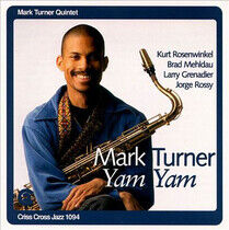 Turner, Mark -Quintet- - Yam Yam